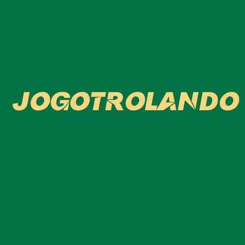 Logo da JOGOTROLANDO